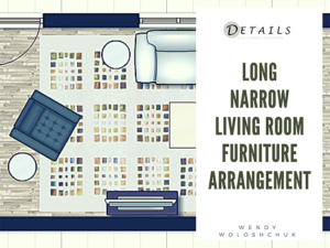 Long narrow living room furniture arrangement - Details Full Service Interiors - Free Interior Design Tips