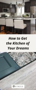 How to Get the Kitchen of Your Dreams - Pinterest - Details Full Service Interiors