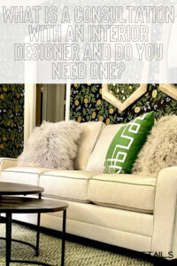 What is a Consultation with an Interior Designer and Do you need one?